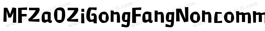 MFZa0ZiGongFangNoncommercial Bold字体转换